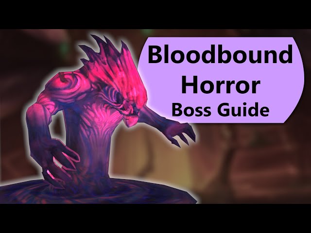 Bloodbound Horror Raid Guide - Normal and Heroic The Bloodbound Horror Nerub-ar Palace Boss Guide