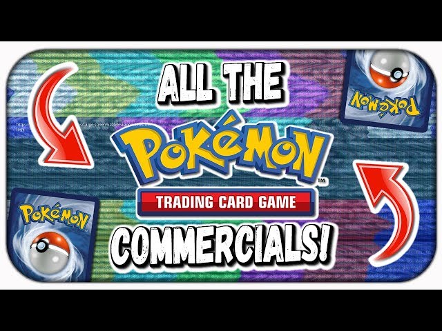 All Pokémon TCG Commercials/Trailers Compilation! (1999-2018)