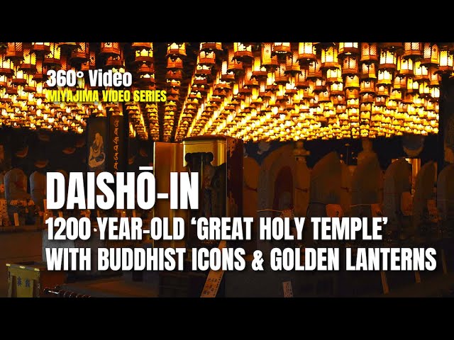 Virtual Tour | Daishō-in (大聖院): 1200 Year-Old Great Holy Temple w. Buddhist Icons & Golden Lanterns