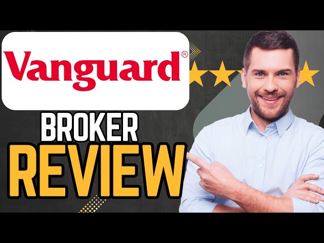 Vanguard Broker Review | All you Need to Know !