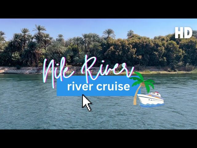 The BEST 5 Miles! Nile River Cruise [Feb 2024]