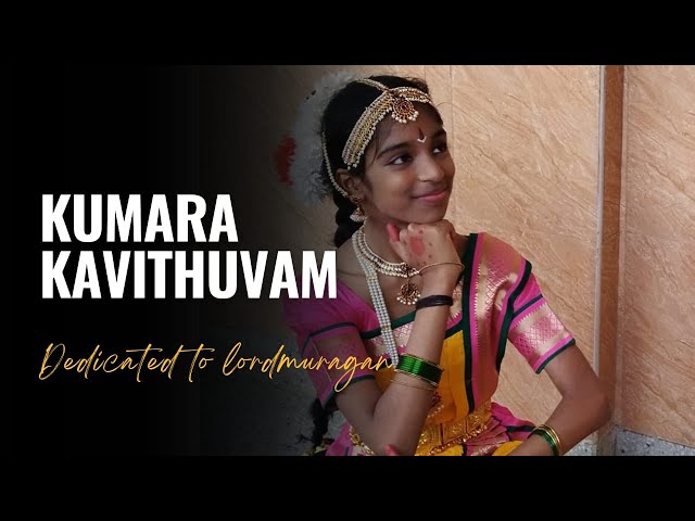 Kumara Kavithuvam | Bharatanatyam for Lord Murugan | #Danceduor7o #kumaraswamy