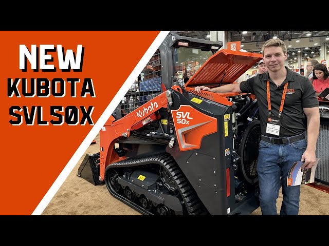 Introducing the NEW Kubota SVL50X