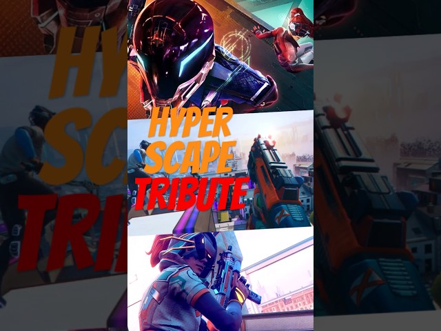 A Tribute to Hyper Scape...