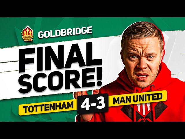 DEFENSIVE SHAMBLES! TOTTENHAM 4-3 MAN UTD GOLDBRIDGE MATCH REACTION