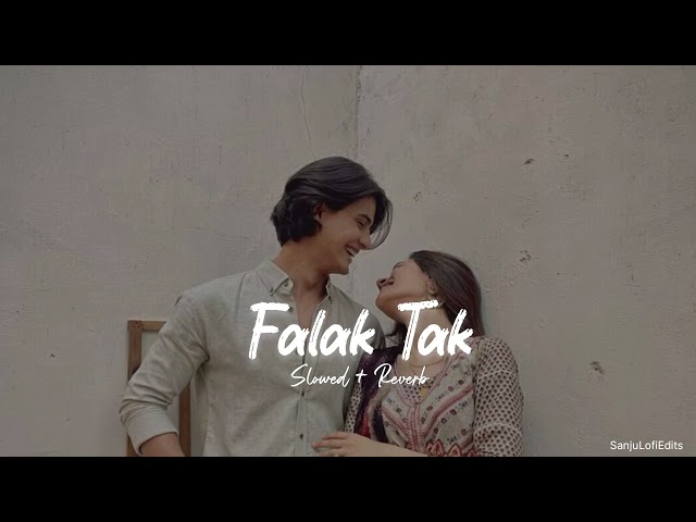 Falak Tak [ Slowed + Reverb ] - Udit Narayan