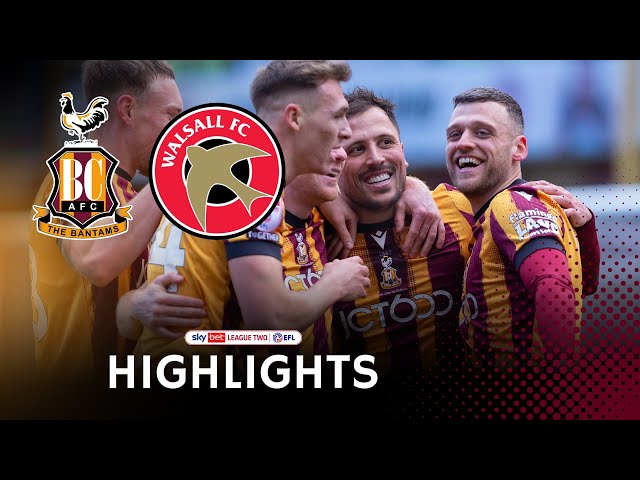 MATCH HIGHLIGHTS: Bradford City v Walsall