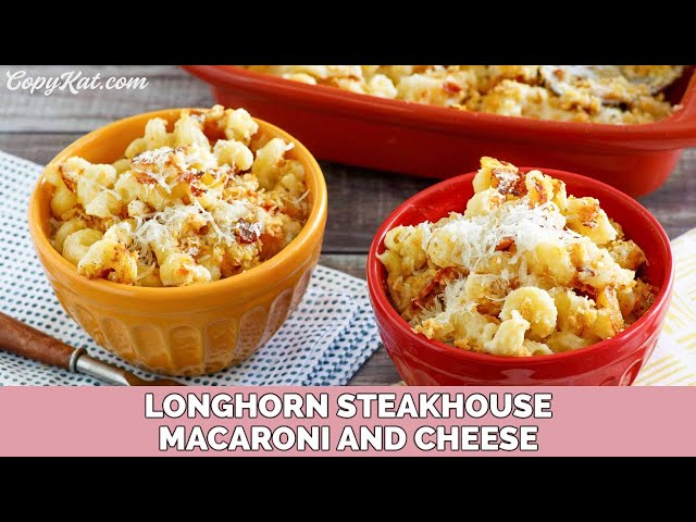 Longhorn Steakhouse Macaroni and Cheese