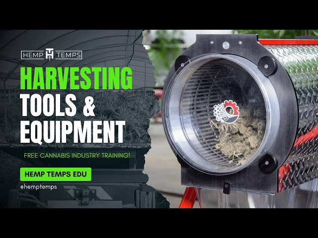 Harvesting Tools and Equipment | Hemp Temps University | Free Cannabis Industry Training