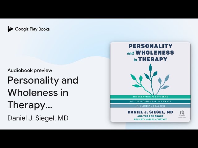 Personality and Wholeness in Therapy:… by Daniel J. Siegel, MD · Audiobook preview