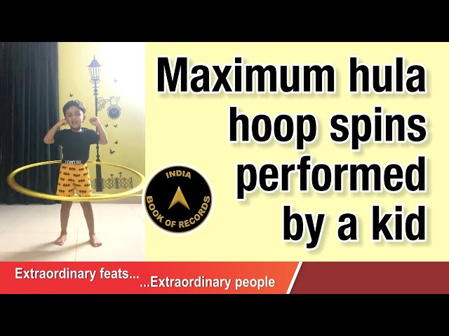 Maximum hula hoop spins performed by a kid