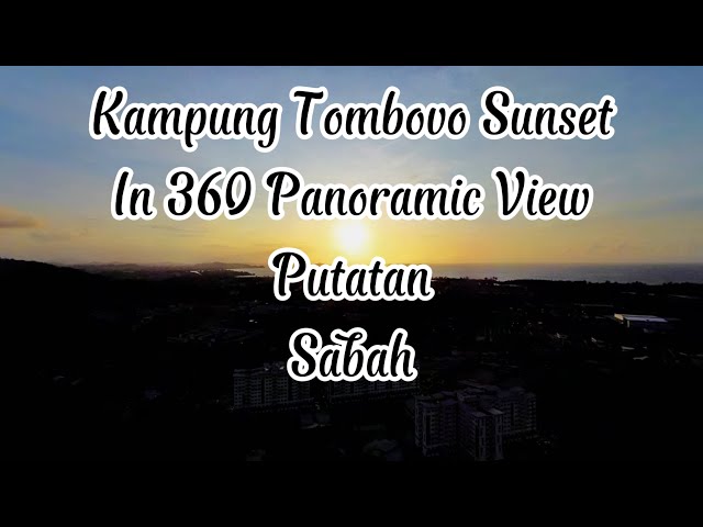 Kampung Tombovo, Putatan, Sabah Sunset in 360 Panoramic View | DJI Mini 2 | Drone Aerial Video 4K