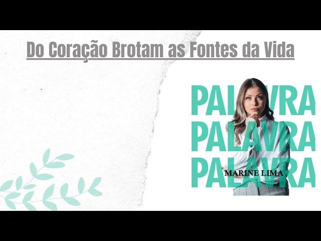 Do Coração Brotam as Fontes da Vida