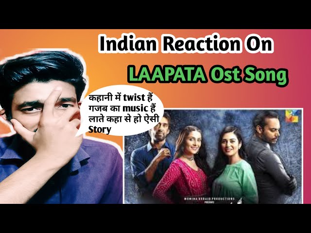 Indian Reaction On Laapata Ost song || True Indian Reaction 2021