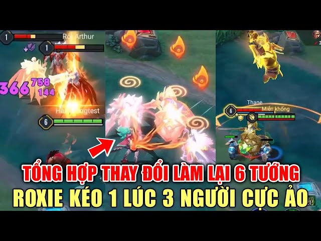 [Gcaothu] Tổng hợp thay đổi làm lại 6 vị tướng với kĩ năng mới - Roxie kéo 1 lúc 3 người cực mạnh