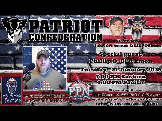 Patriot Confederation - Phillip D. Blackmon Interview (January 21, 2025)