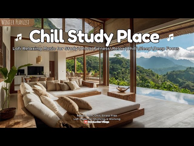 Chill Study Place - [chill lo-fi hip hop beats/Study & Relax Music] 𝙇𝙤𝙛𝙞 𝙈𝙪𝙨𝙞𝙘 / BGM / Lofi / Calm