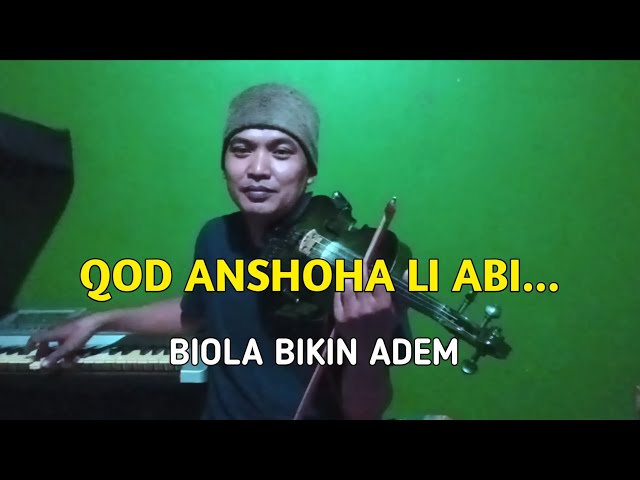 Qod Anshoha Li Abi... | Biola Sholawat Bikin Adem | Instrumen Cover