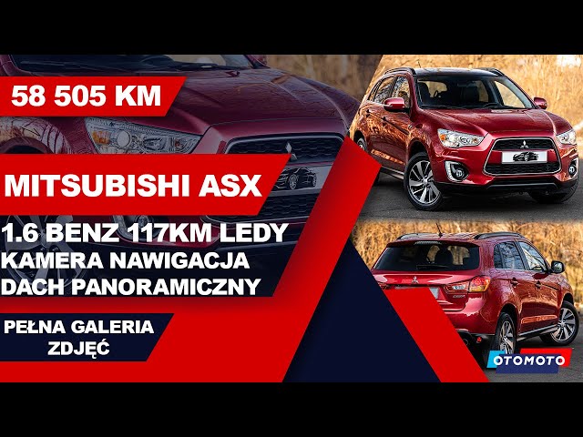 ✅MITSUBISHI ASX 1.6 BENZYNA 117KM NA SPRZEDAŻ - GALERIA ZDJĘĆ✅