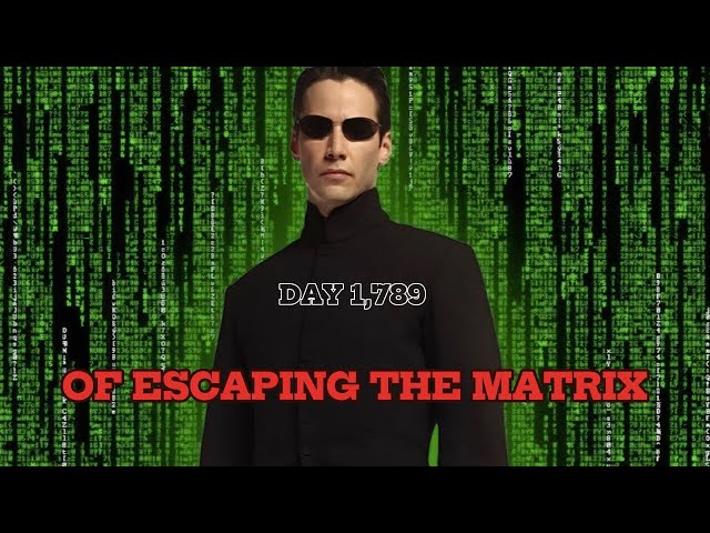 Life Outside The Matrix