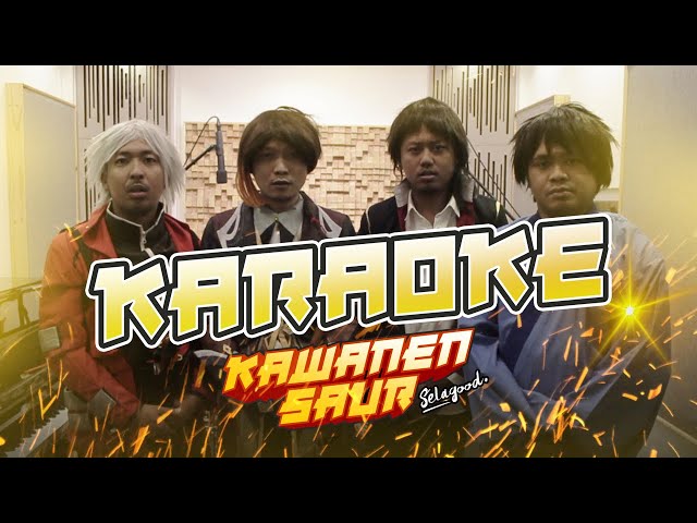 Kawanen Saur - Selagood (Official Karaoke)