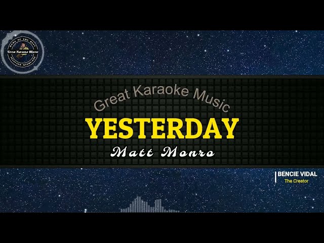 Yesterday (KARAOKE) Matt Monro (small lyrics)