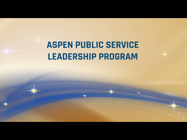 Speeches of the representatives of the Aspen Public Service and Leadership Program 2023