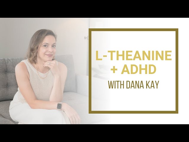 L-Theanine & ADHD