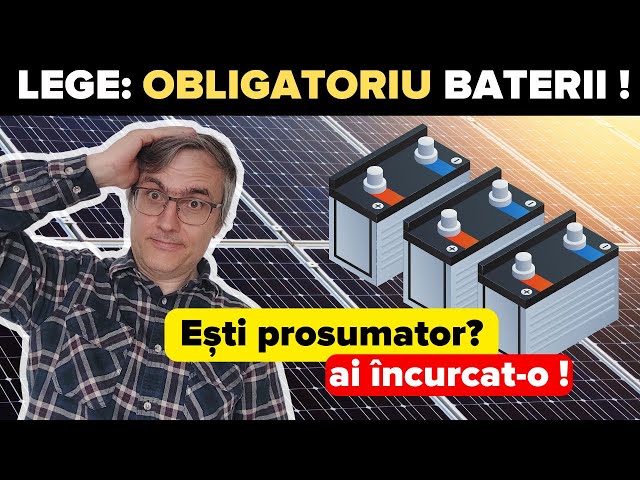 Esti prosumator? Guvernul te obligă să cumperi baterii!