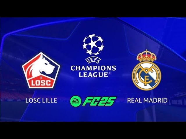 LOSC Lille vs Real Madrid ⭐️ FC 25 UEFA Champions League ⭐️ PS5