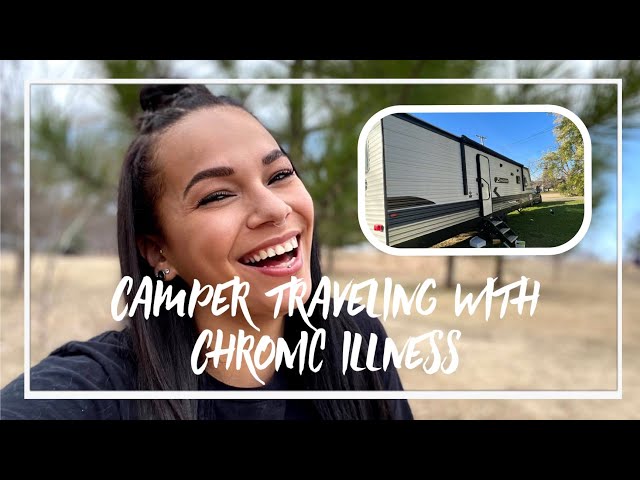 FULL TIME RV LIVING WITH CHRONIC ILLNESS (11.7.21)