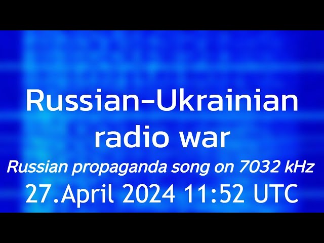 -Russian propaganda broadcast- 27.April 2024 11:52 UTC