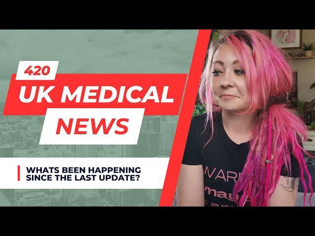 New UK Medical Cannabis News Update 2024