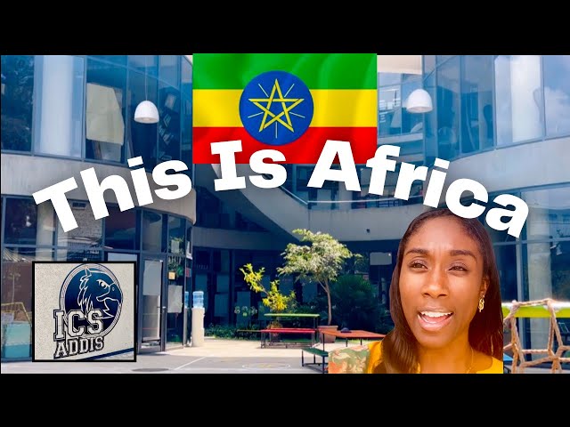 This Is What Is Possible in Africa: A Tour of Addis Ababa’s Top International School 🌍✨🇪🇹