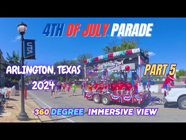 ARLINGTON, TX - 4th of July Parade in Immersive 8k 360 Video Part 5