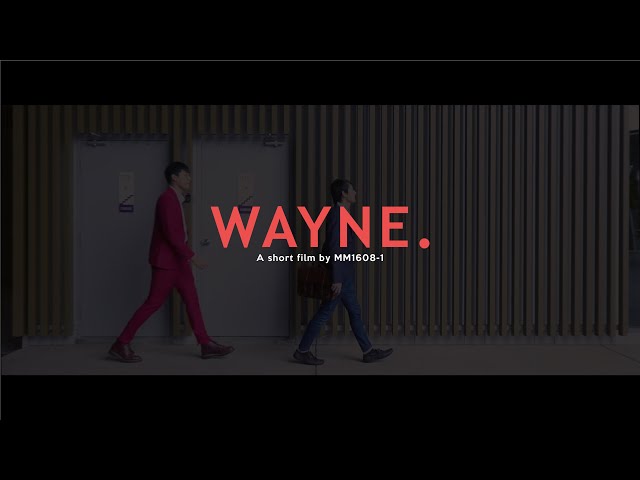 [Short Film] WAYNE.