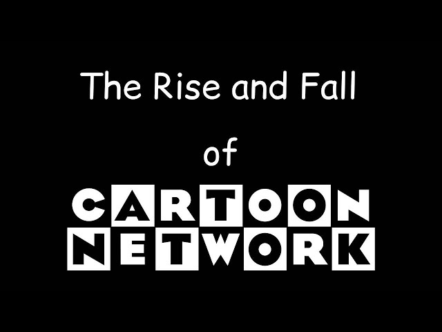 The Rise and Fall of Cartoon Network - Video Essay