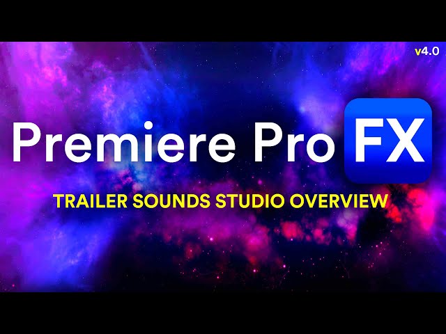 Create Cinematic Trailer SFX with Trailer Sounds Studio inside Premiere Pro FX