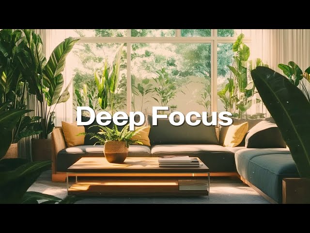 Chill Work Music 🪴 Lofi Deep Focus Study/Work Concentration [chill lo-fi hip hop beats]