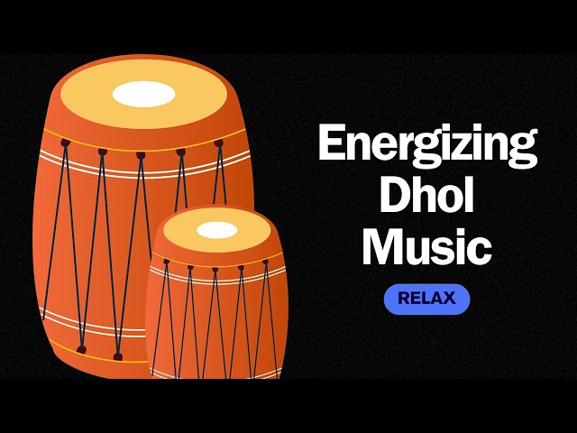 Energizing Dhol Music | Punjabi | Instrumental