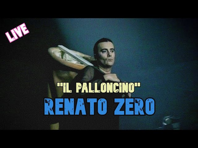 RENATO ZERO E IL PALLONCINO (Live)