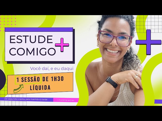 Estude comigo #316 - 1 SESSÃO DE 1h30 (LÍQUIDA)