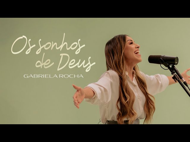 GABRIELA ROCHA - OS SONHOS DE DEUS