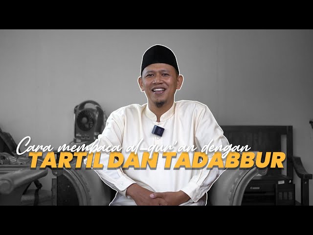 JAWAB USTADZ - Cara Membaca Al-Qur'an Dengan Tartil Dan Tadabbur (Ust. Budi Abdurrahim)