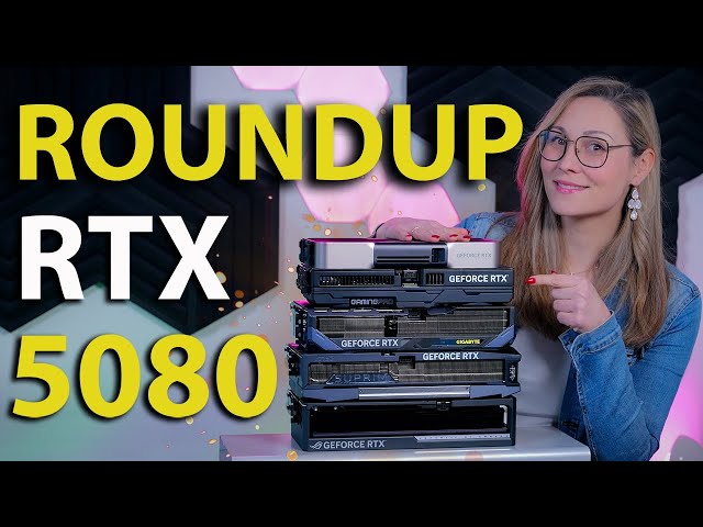 GeForce RTX 5080 Roundup - 5 Models Tested & Compared