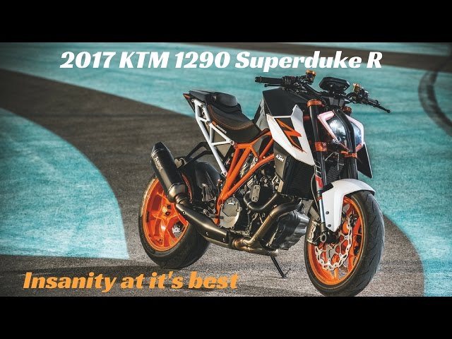 2017 KTM 1290 Superduke R - New definition of insanity