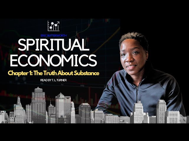 Spiritual Economics: Chapter 1 (Part 1): The Truth About Substance