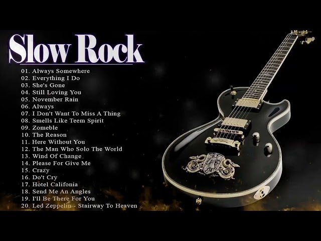 Air Supply, Bon Jovi, Scorpions, U2, Eagles, Rod Stewart, Elton John - Slow Rock Love Song Playlist