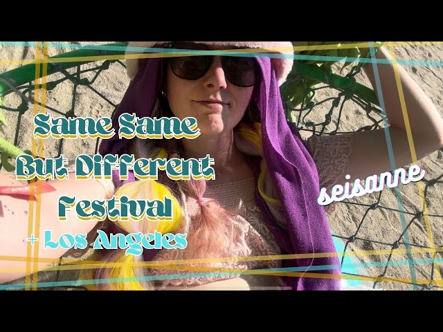 Same Same But Different Festival 2024 + Trip to Los Angeles