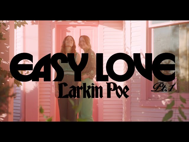 Larkin Poe - "Easy Love Pt. 1" (Official Music Video)